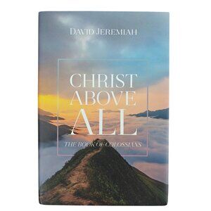 Christ Above All By David Jeremiah Hardcover NEW